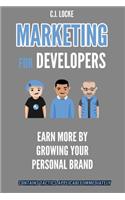 Marketing for Developers: Earn more by growing your personal brand