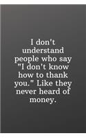 I don't understand people who say 