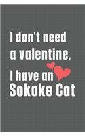 I don't need a valentine, I have a Sokoke Cat