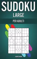 Sudoku Large per Adulti: 200 Sudoku per Adulti Livello Facile, Medio, Difficile ed Esperto con Soluzioni - Large