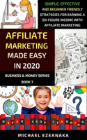 Affiliate Marketing Made Easy In 2020