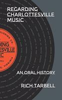 Regarding Charlottesville Music: An Oral History