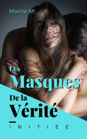 Les Masques de la Vérité: Initiation sexuelle de la belle masquée