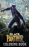 Black Panther Coloring Book Vol2: Black Panther Coloring Book: GREAT Coloring Collection for Kids, Teens, and Fans with HIGH QUALITY IMAGES.