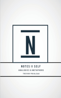 Notes II Self: Analogies and Metaphors