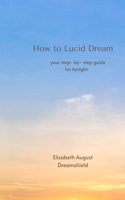 How to Lucid Dream