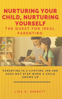 Nurturing Your Child, Nurturing Yourself