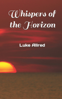 Whispers of the Horizon