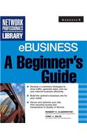 Ebusiness: A Beginner's Guide