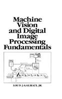 Machine Vision and Digital Image Processing Fundamentals