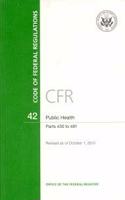 Code of Federal Regulations, Title 42, Public Health, PT. 482-End, Revised as of October 1, 2015