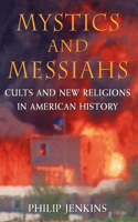 Mystics and Messiahs