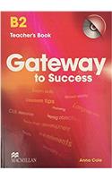 Gateway to Success B2 Teacher's Book & CD Rom