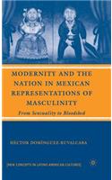 Modernity and the Nation in Mexican Representations of Masculinity