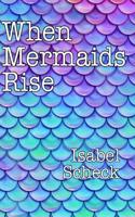 When Mermaids Rise
