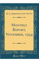 Monthly Report, November, 1934 (Classic Reprint)