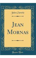 Jean Mornas (Classic Reprint)