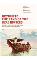 Return to the Land of the Head Hunters
