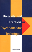Diversity and Direction in Psychoanalytic Technique