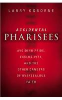 Accidental Pharisees