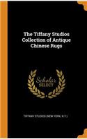 The Tiffany Studios Collection of Antique Chinese Rugs