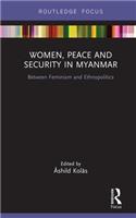 Women, Peace and Security in Myanmar