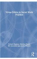 Virtue Ethics in Social Work Practice