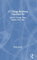 17 Things Resilient Teachers Do