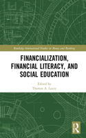 Financialization, Financial Literacy, and Social Education