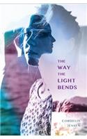 The Way The Light Bends