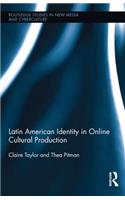 Latin American Identity in Online Cultural Production
