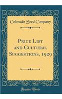 Price List and Cultural Suggestions, 1929 (Classic Reprint)