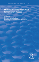 Medicine from the Black Death to the French Disease