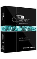 How to Operate: For Mrcs Candidates and Other Surgical Trainees, Includes 3 DVDs
