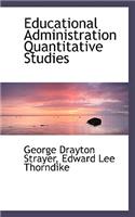 Educational Administration Quantitative Studies