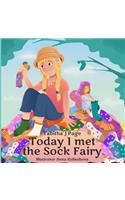 Today I Met The Sock Fairy