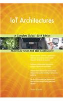 IoT Architectures A Complete Guide - 2019 Edition