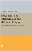 Bureaucrat and Intellectual in the Ottoman Empire