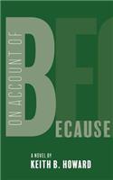 On Account of Because