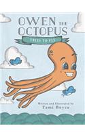 Owen the Octopus Tries to Fly