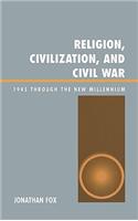 Religion, Civilization, and Civil War