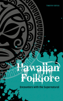 Hawaiian Folklore: Encounters with the Supernatural