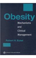 Obesity: Mechanisms and Clinical Management