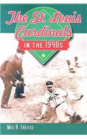 The St. Louis Cardinals in the 1940s