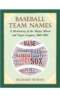 Baseball Team Names: A Worldwide Dictionary, 1869-2011