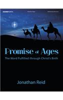 Promise of Ages: The Word Fulfilled Through Christ's Birth