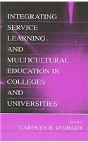 Integrating Service Learning and Multicultural Education in Colleges and Universities