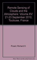 Remote Sensing of Clouds and the Atmosphere: Volume XV 21-23 September 2010, Toulouse, France