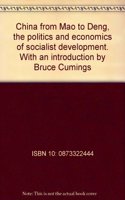 China from Mao to Deng: The Politics and Economics of Socialist Development