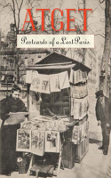 Atget: Postcards of a Lost Paris